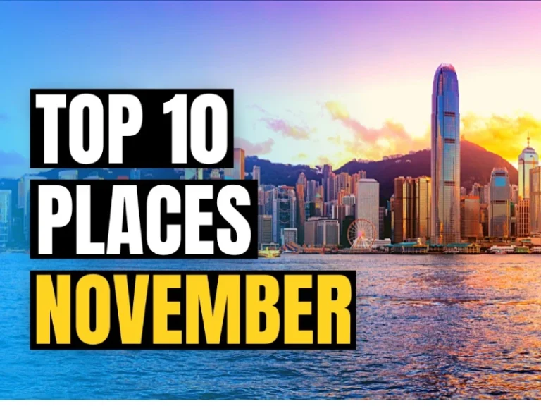 The Ultimate Guide to the Best Places to Travel in November 2025