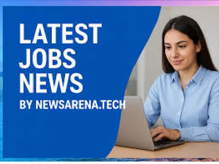 Latest Jobs News by Newsarena.tech