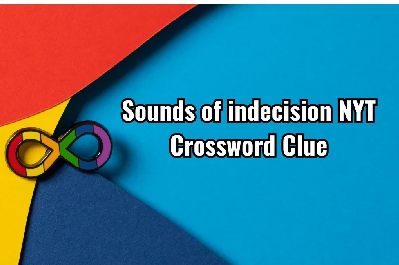 Sounds of Indecision NYT