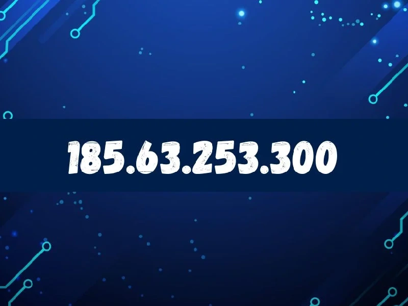185.63.253.300: